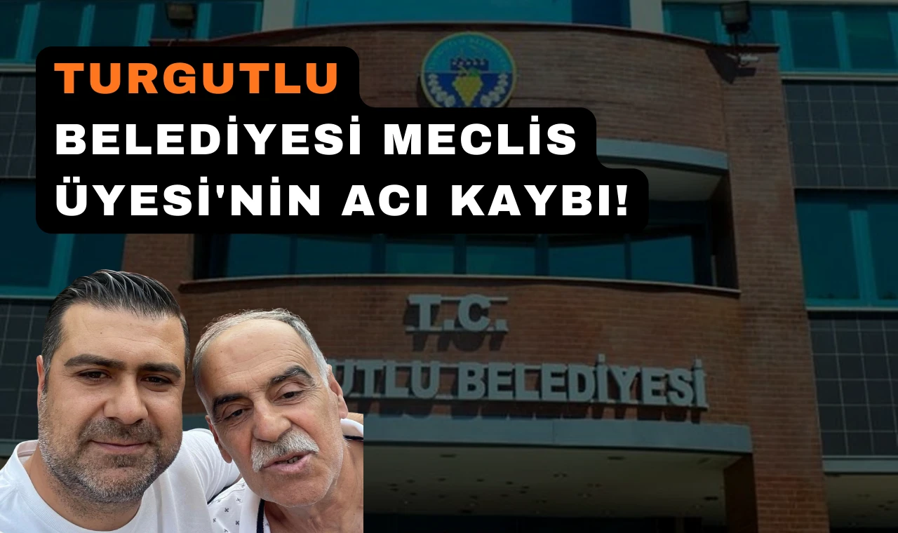 Belediye Meclis Üyesi'nin Acı Kaybı!