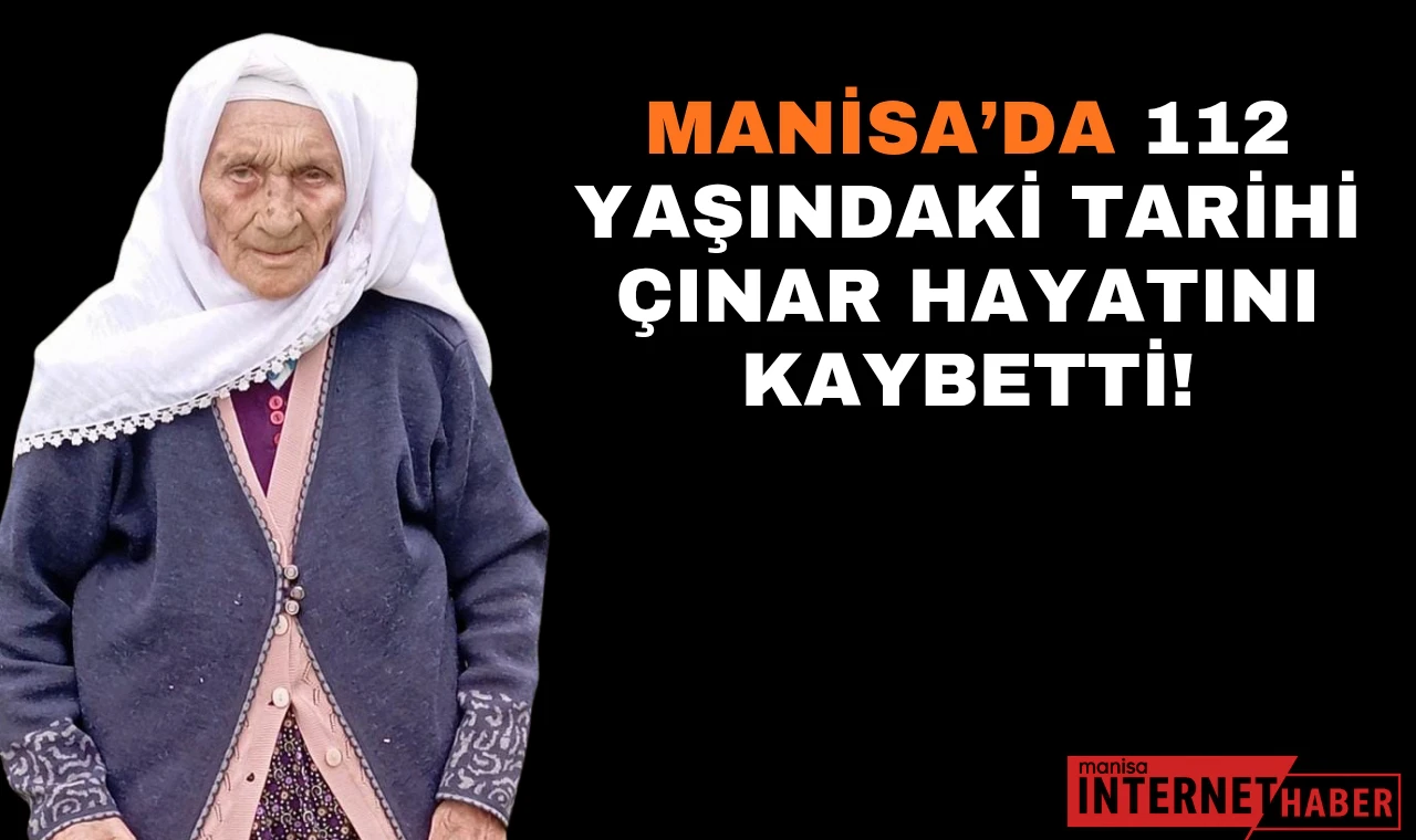 Manisa’da 112 Yaşındaki Tarihi Çınar Hayatını Kaybetti