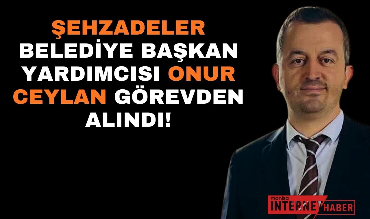 Onur Ceylan Görevden Alındı!