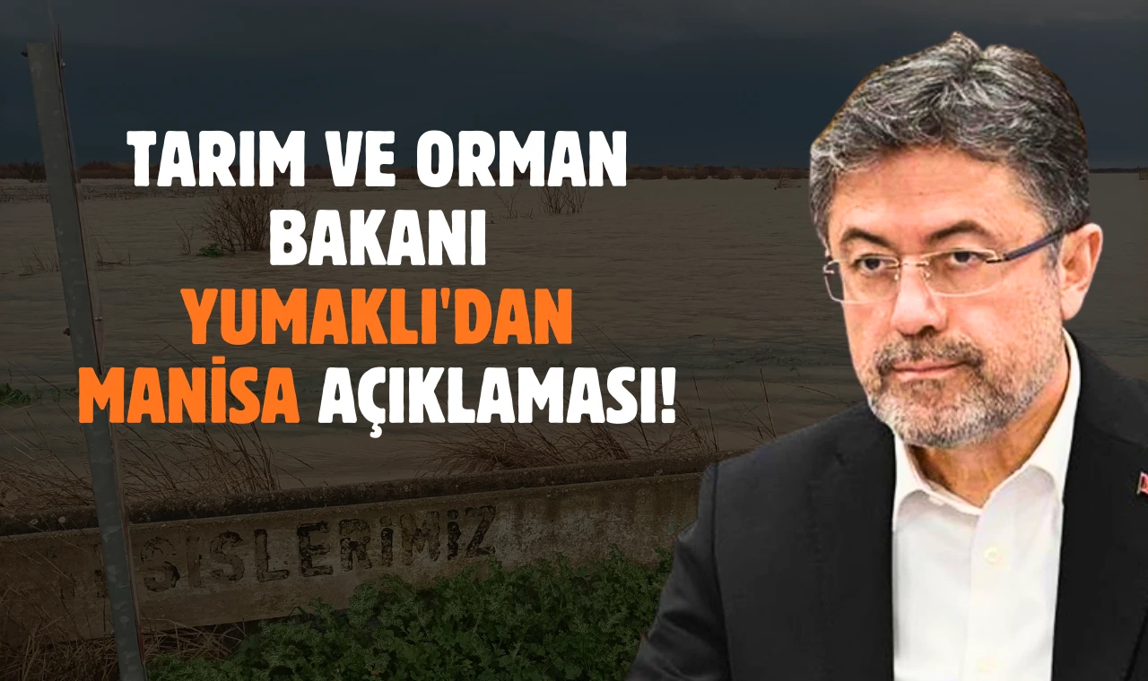 Bakan Yumaklı'dan Manisa Açıklaması!