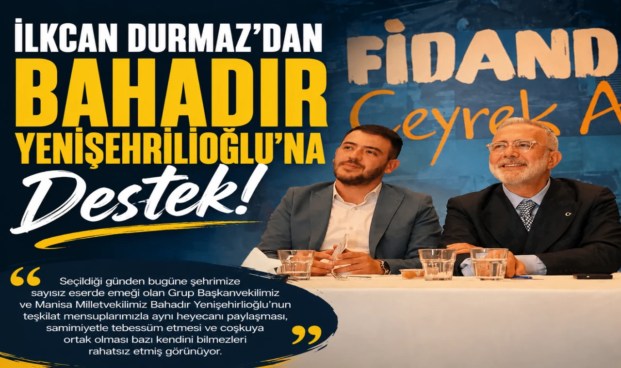 İlkcan Durmaz’dan Bahadır Yenişehirlioğlu’na Destek!
