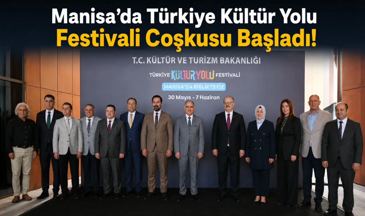 Manisa’da Türkiye Kültür Yolu Festivali Coşkusu Başladı