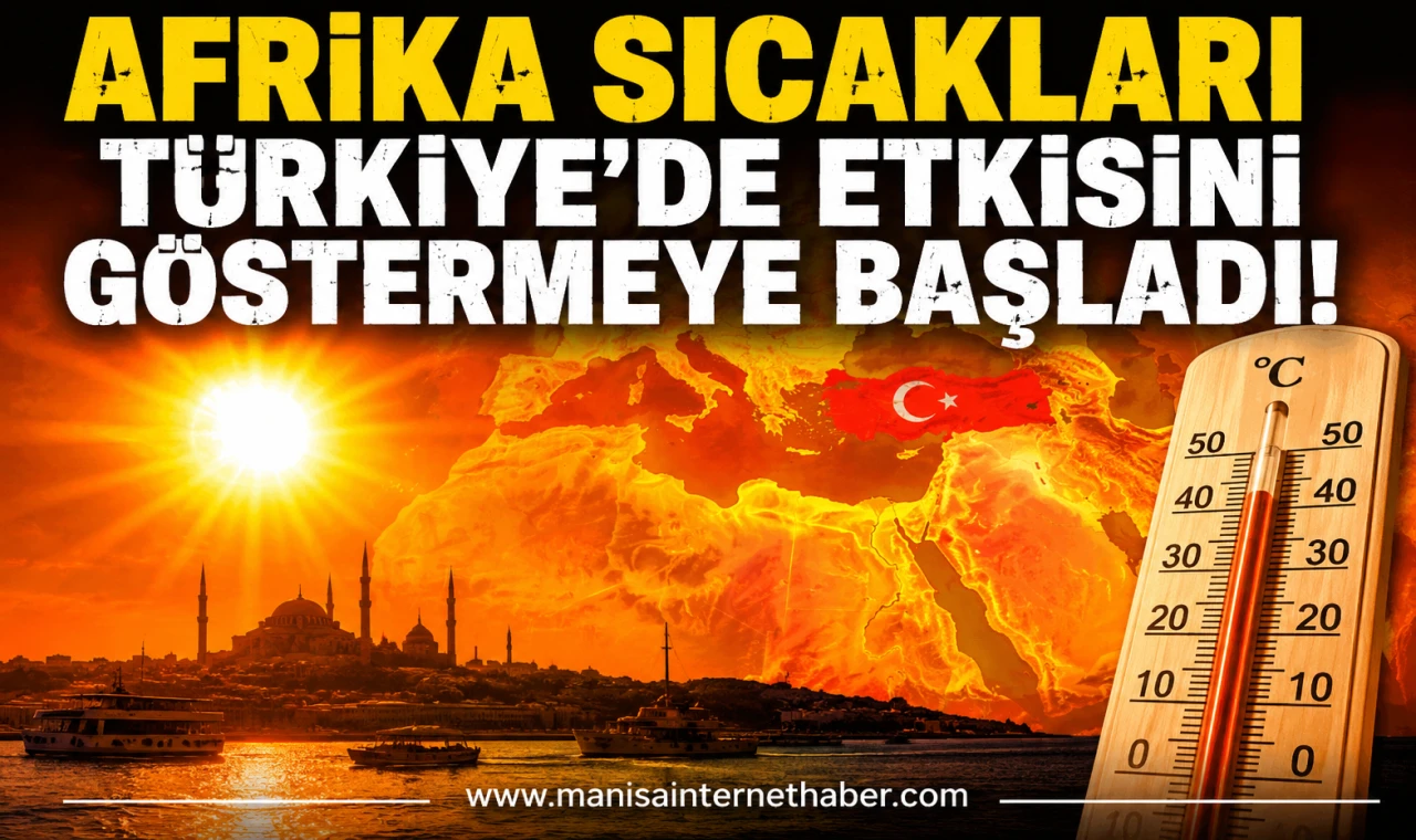 Afrika Sıcakları Türkiye'de Etkisini Göstermeye Başladı!