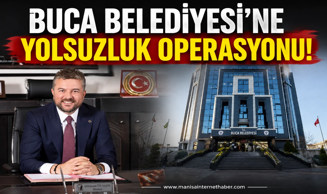 Buca Belediyesi’ne Yolsuzluk Operasyonu!