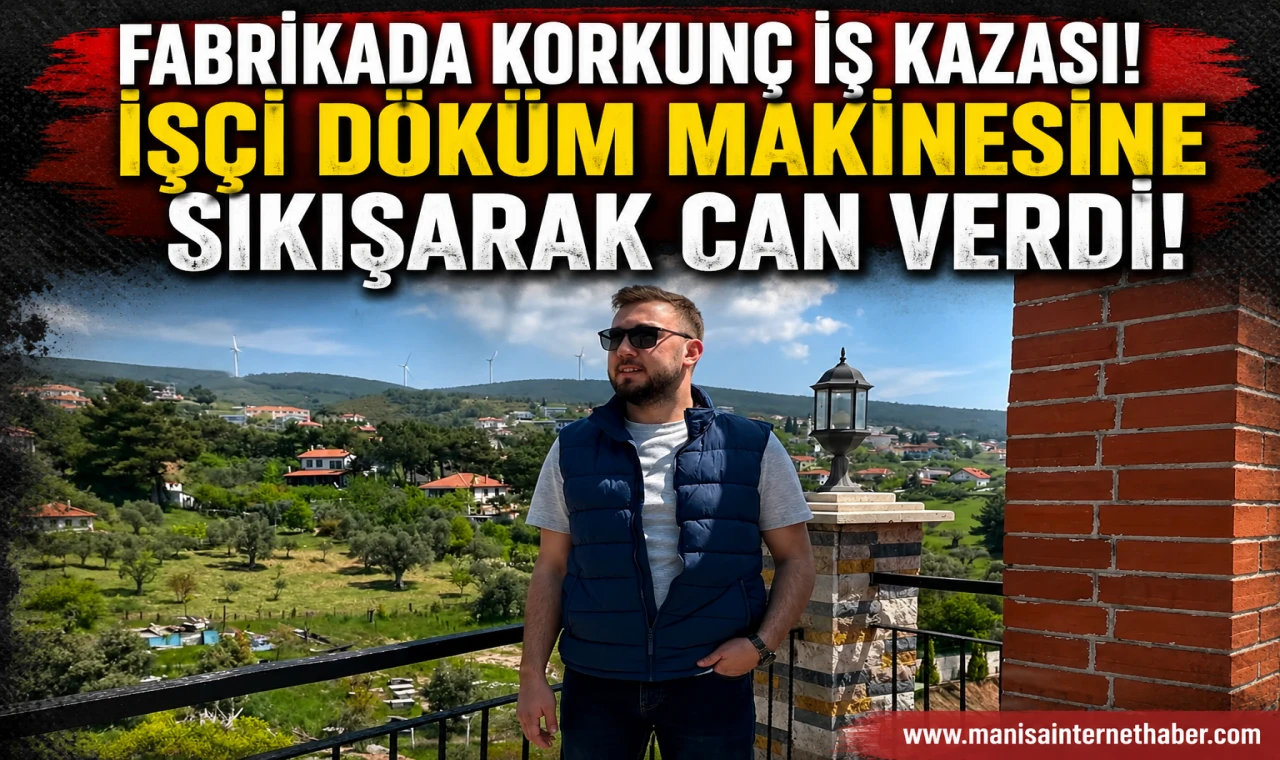 Döküm Makinesine Sıkışan İşçi Hayatını Kaybetti!
