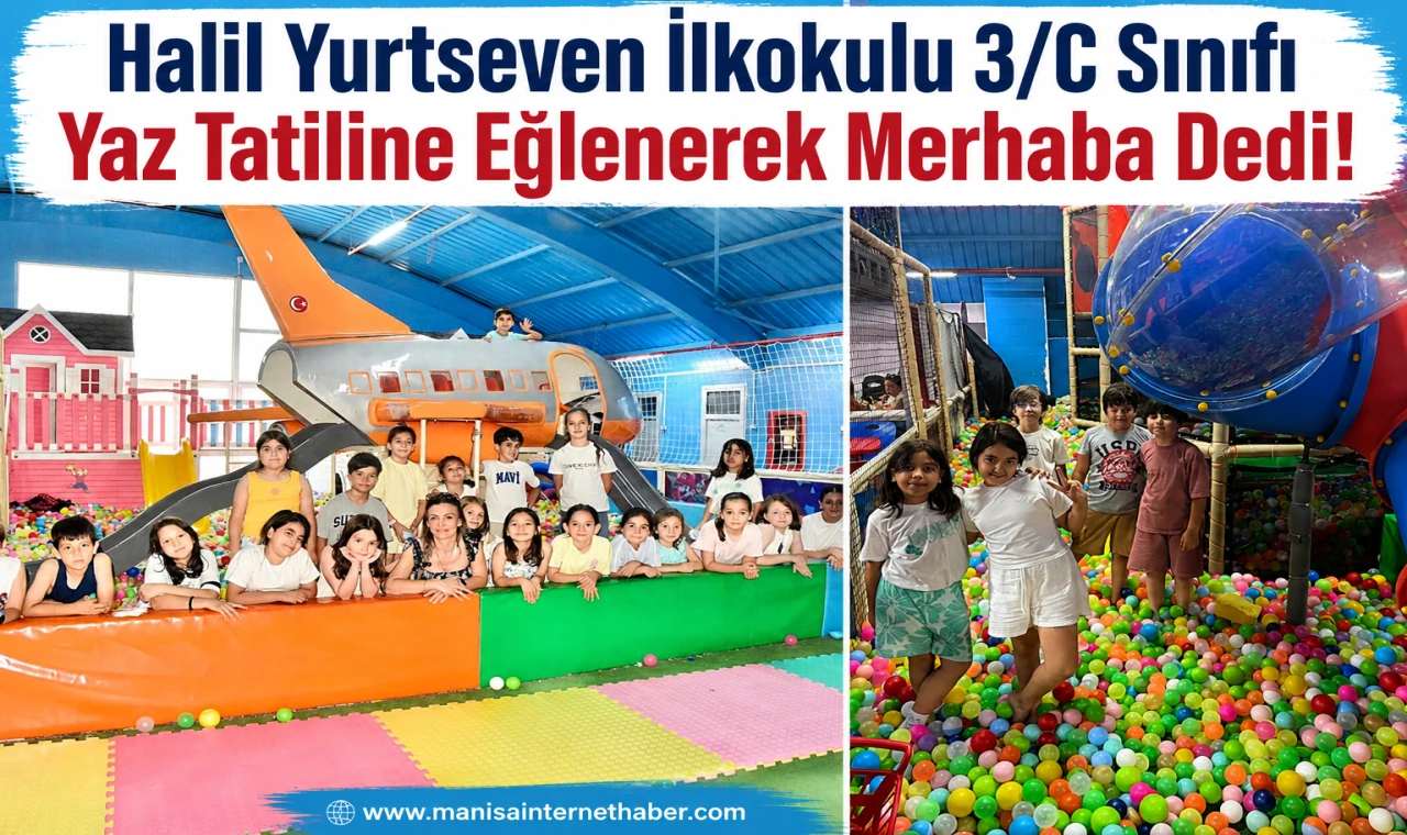 Halil Yurtseven İlkokulu 3/C Sınıfı Öğrencileri Karneye Sayılı Günler Kala Doyasıya Eğlendiler