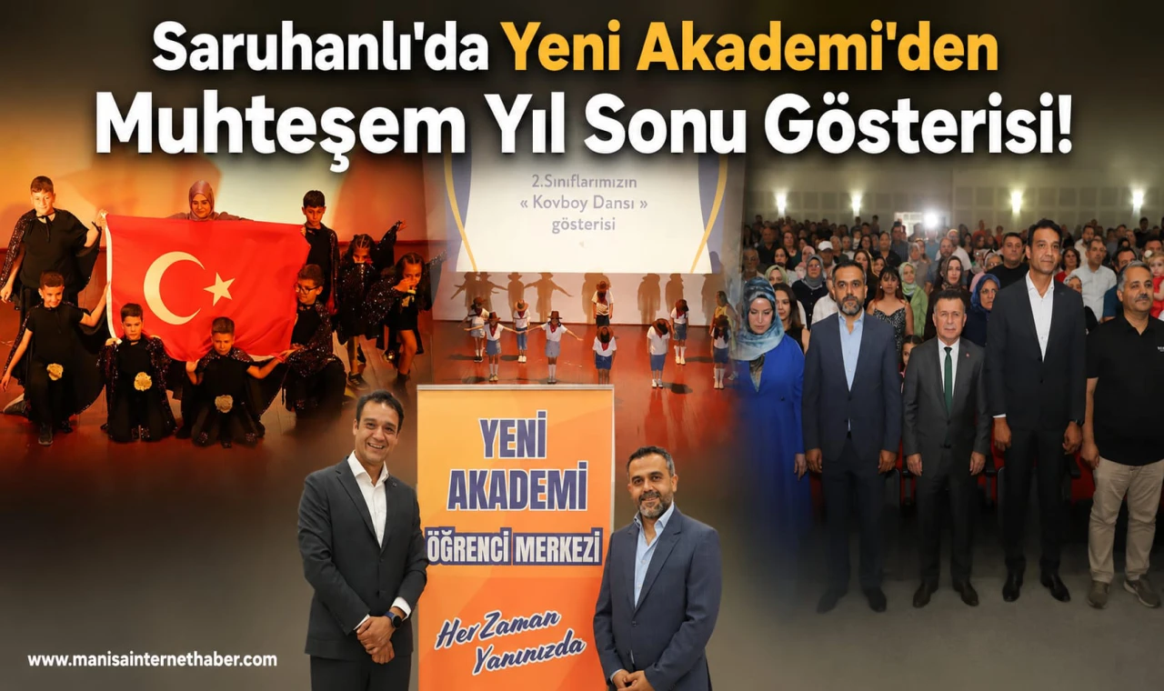 Saruhanlı'da Yeni Akademi Öğrenci Merkezi'nin Yıl Sonu Gösterisi Büyük İlgi Gördü!