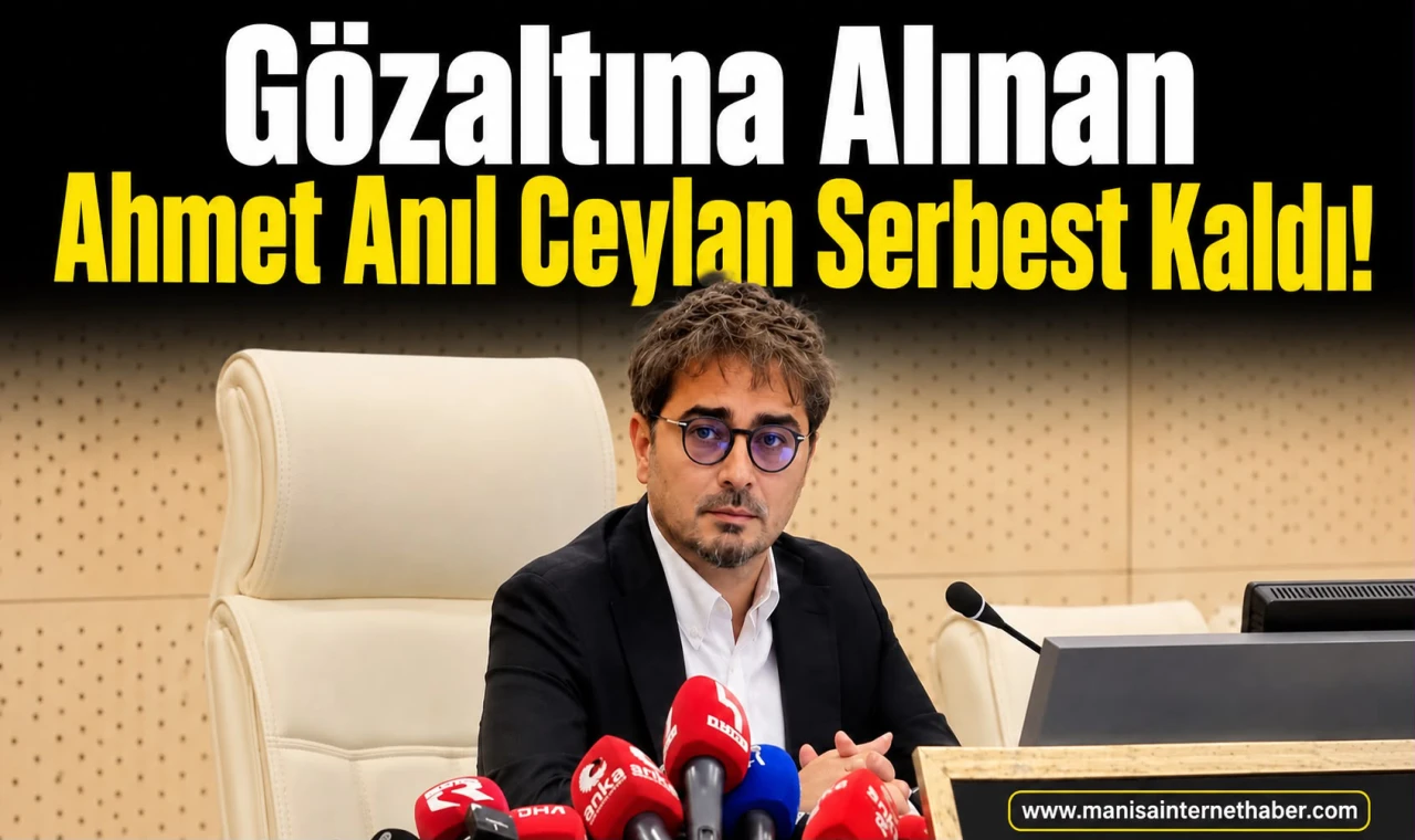 Ahmet Anıl Ceylan Serbest Bırakıldı!