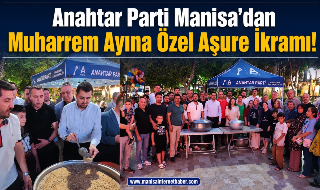 Anahtar Parti Manisa Vatandaşlarla Aşure Sofrasında Buluştu