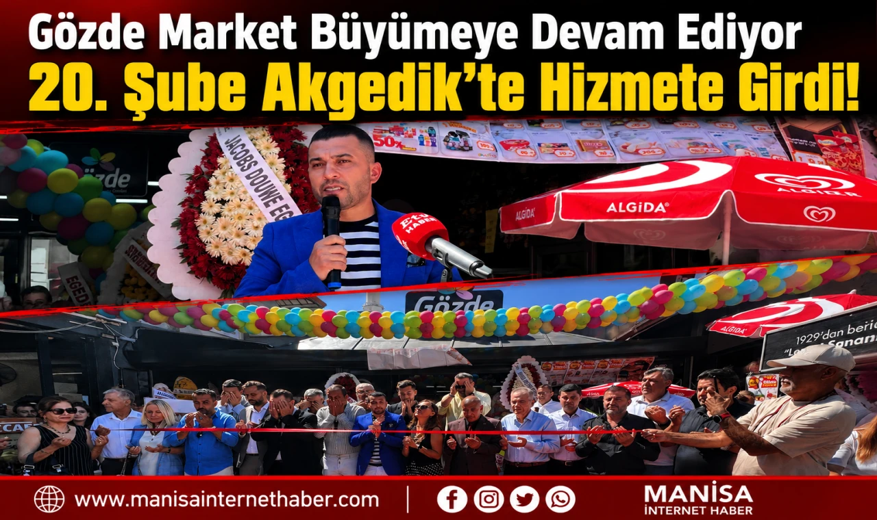 Gözde Market’ten Akgedik’e Yeni Yatırım 20. Şube Hizmete Açıldı
