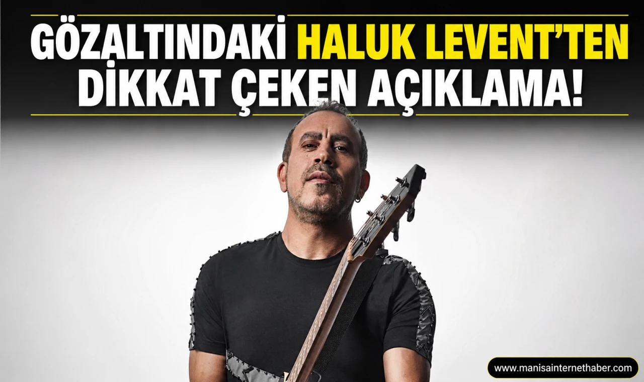 Haluk Levent Sesizliğini Bozdu!