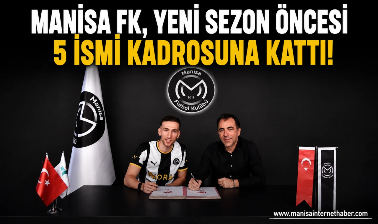 Manisa FK, Kadrosunu 5 Yeni Transferle Güçlendirdi