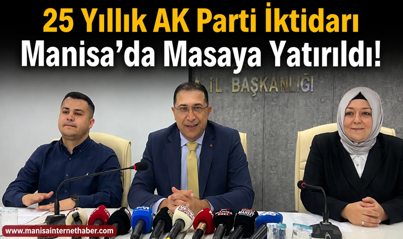 AK Parti Manisa’da 25. Yılını Değerlendirdi