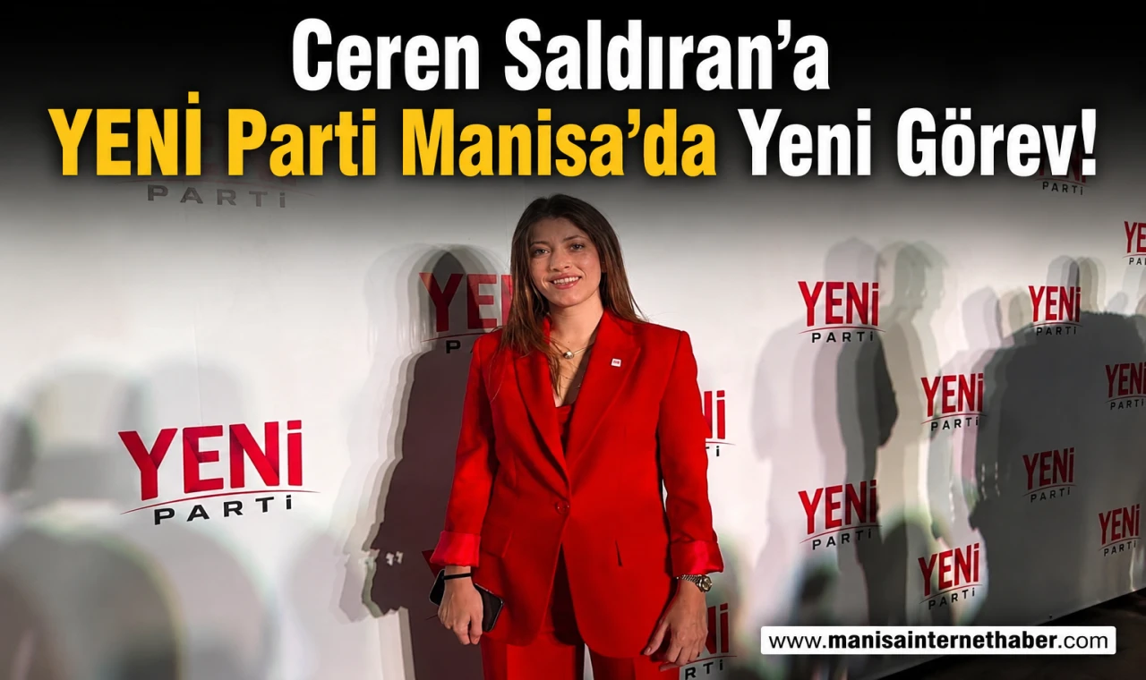 Ceren Saldıran YENİ Parti Manisa İl Başkan Yardımcısı Oldu