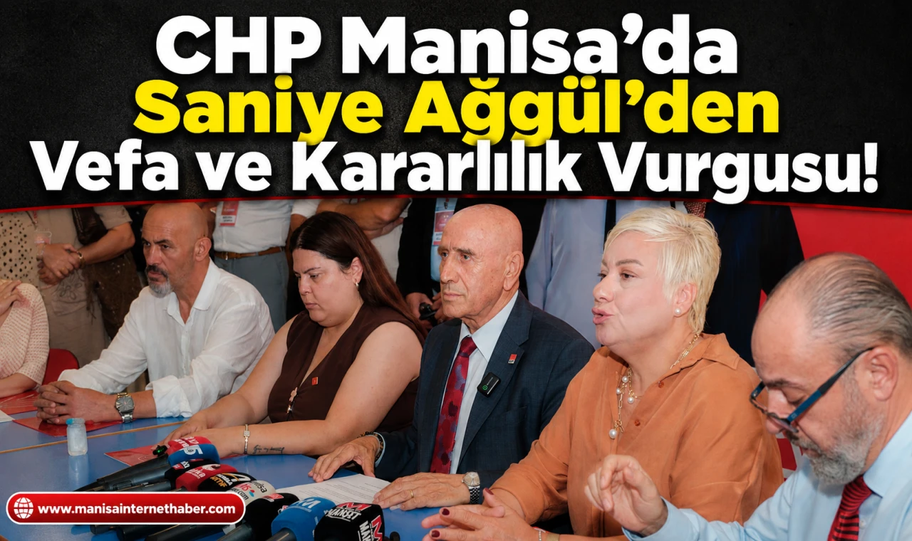 CHP Manisa Kadın Kolları Başkanı Saniye Ağgül’den Kararlılık Mesajı