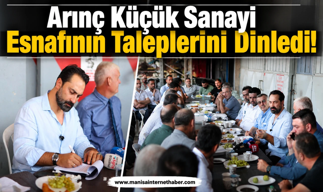 Manisa Küçük Sanayi Esnafı Taleplerini Arınç’a İletti