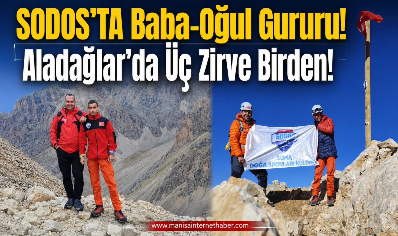 Soma’nın Gururu Baba-Oğuldan Aladağlar’da Zirve Şovu