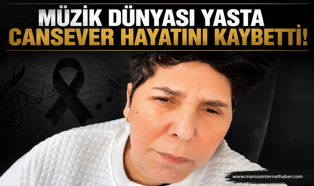SON DAKİKA | Şarkıcı Cansever Hayatını Kaybetti