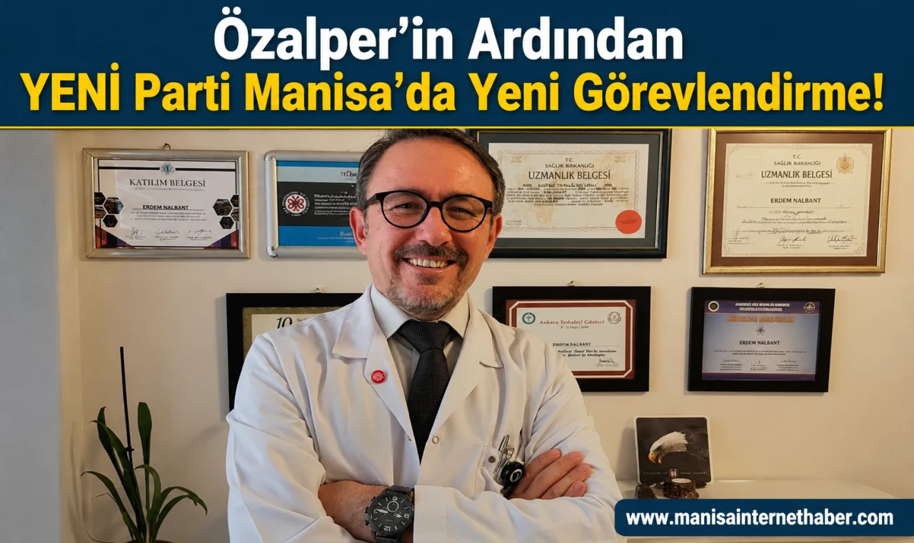 YENİ Parti Manisa’da İl Başkan Vekilliğine Erdem Nalbant Getirildi