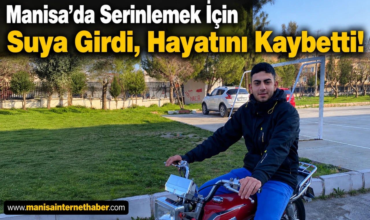 Yunusemre’de Serinlemek İçin Suya Giren 17 Yaşındaki Genç Hayatını Kaybetti