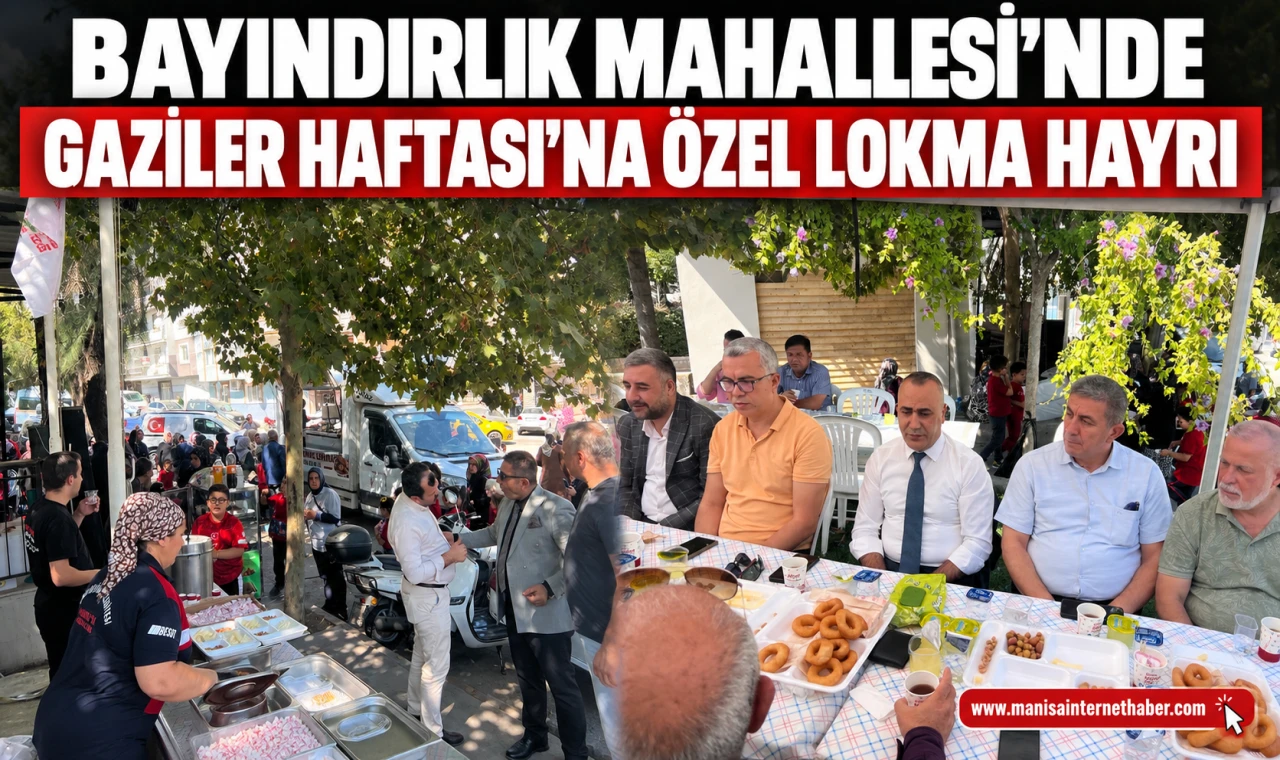 Bayındırlık Mahallesi’nde Gaziler Haftası’na Özel Lokma Hayrı