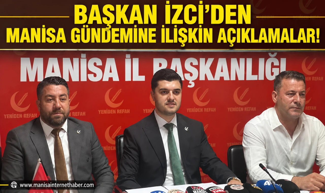 Enes İzci’den Manisa gündemine ilişkin açıklamalar