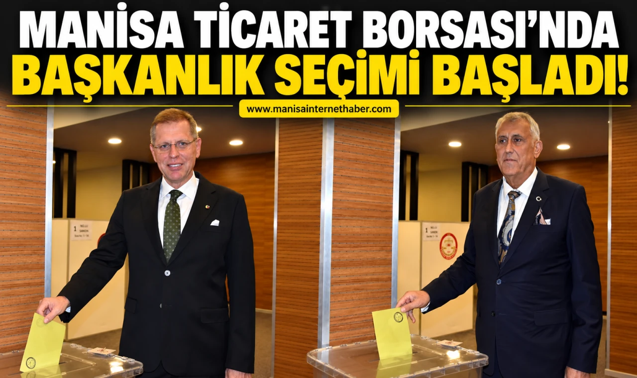 Manisa Ticaret Borsası’nda başkanlık seçimi başladı