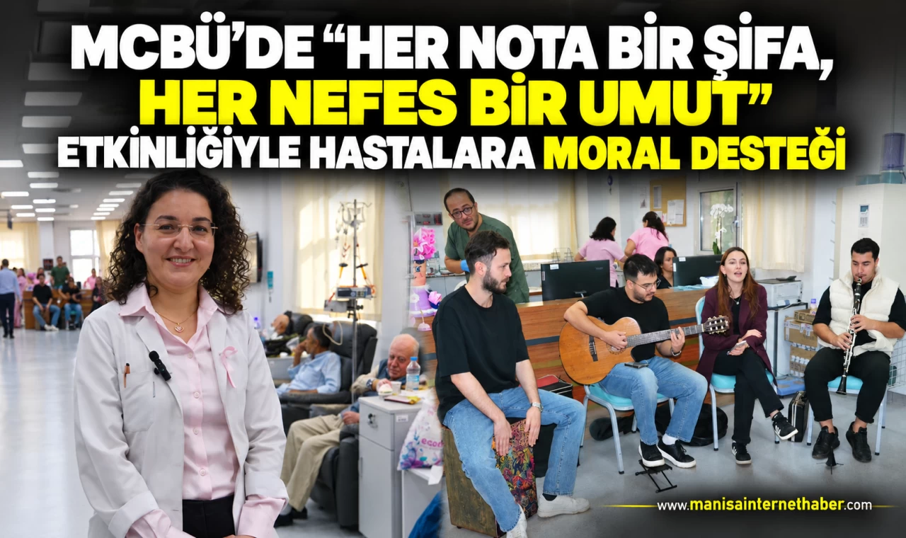 MCBÜ’de “Her Nota Bir Şifa, Her Nefes Bir Umut” Etkinliğiyle Hastalara Moral Desteği