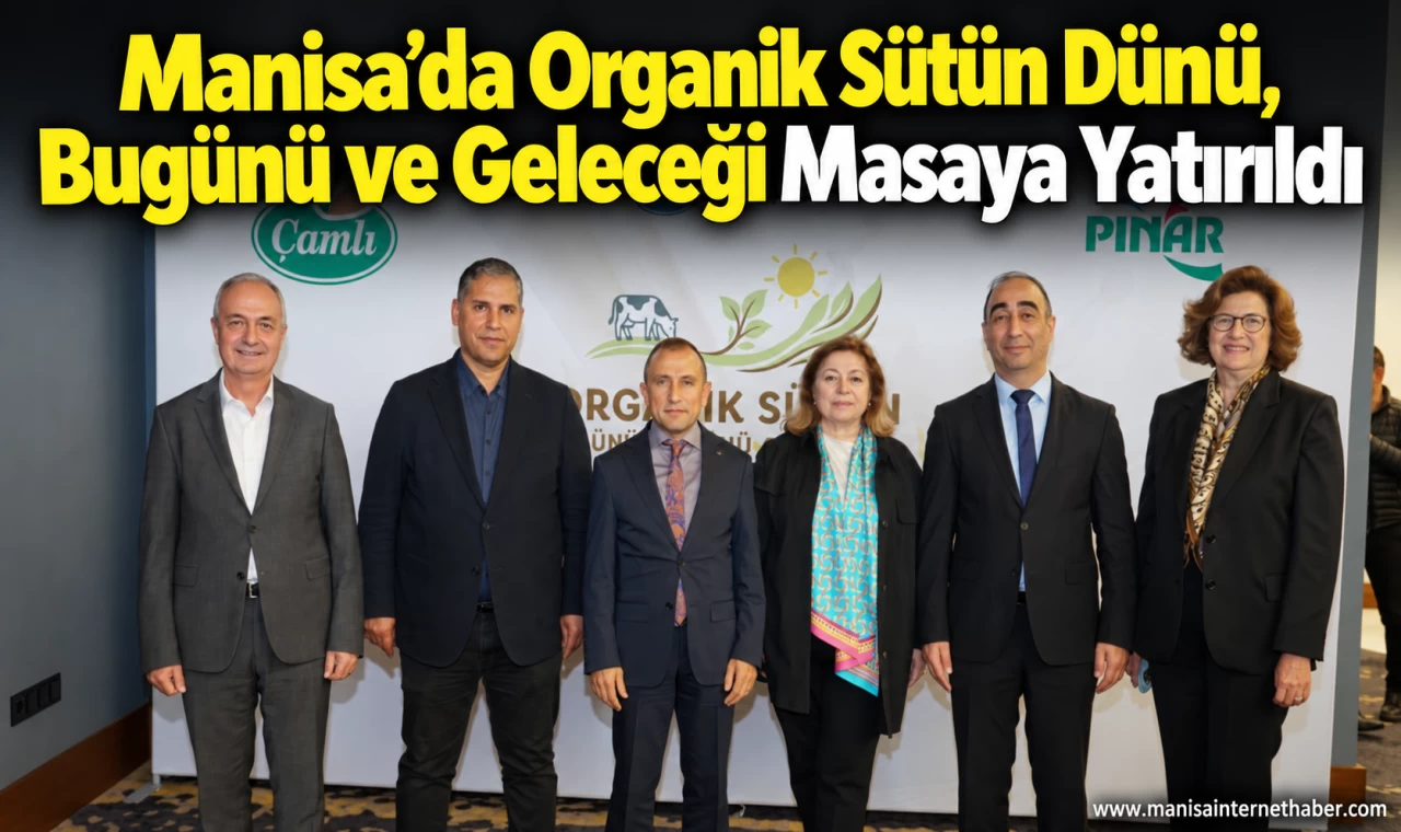 “Organik Sütün Dünü, Bugünü ve Geleceği” panelinde, organik süt sektörü masaya yatırıldı”