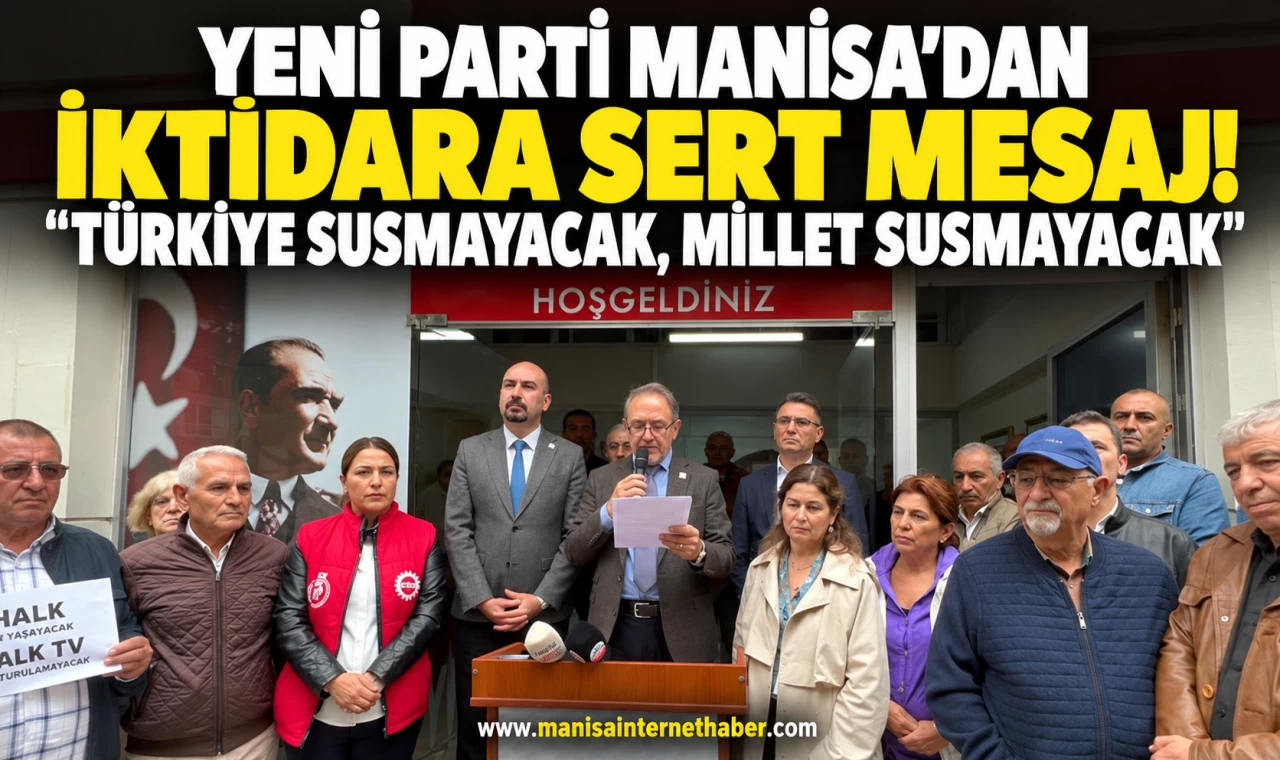 Yeni Parti Manisa’dan Halk TV’ye destek açıklaması