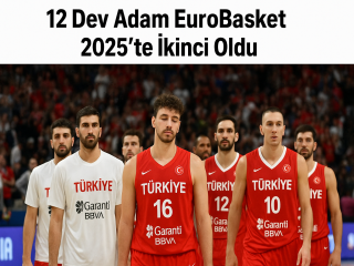 12 Dev Adam EuroBasket 2025’te İkinci Oldu