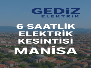 Manisa’da Planlı Elektrik Kesintileri Başlıyor!