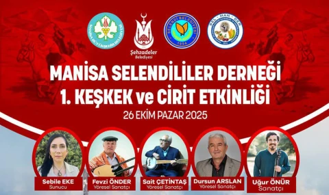 Manisa Selendililer Derneği’nden Görkemli Keşkek ve Cirit Etkinliği Düzenlenecek