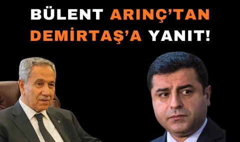 Bülent Arınç'tan Demirtaş'a Yanıt!