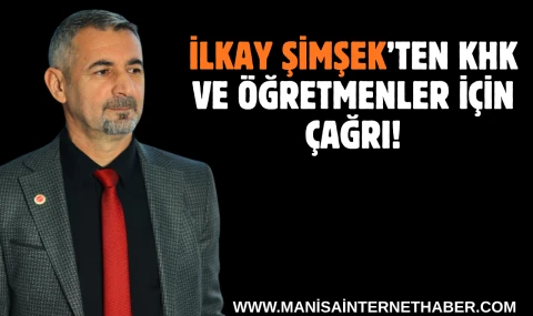 İlkay Şimşek’ten KHK ve Öğretmenler İçin Çağrı!