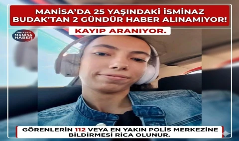 Manisa’da Kayıp Aranıyor!