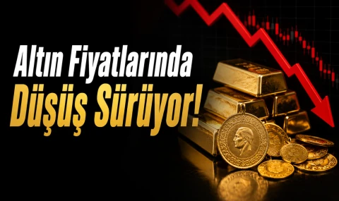 Altın Fiyatlarında Düşüş Sürüyor