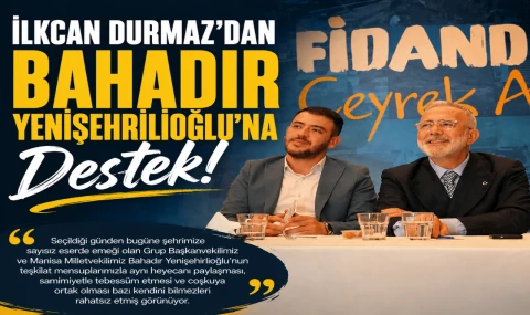 İlkcan Durmaz’dan Bahadır Yenişehirlioğlu’na Destek!