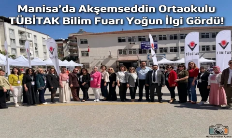 Manisa’da Akşemseddin Ortaokulu TÜBİTAK Bilim Fuarı Yoğun İlgi Gördü