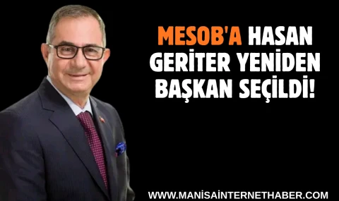 MESOB'a Hasan Geriter Yeniden Başkan Seçildi!
