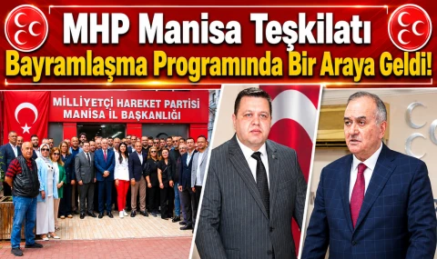 MHP Manisa Teşkilatı Bayramlaşma Programında Bir Araya Geldi!