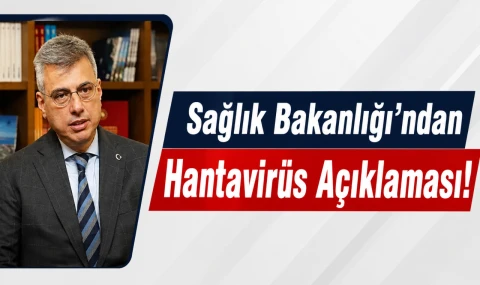 Sağlık Bakanlığı’ndan Hantavirüs Açıklaması!