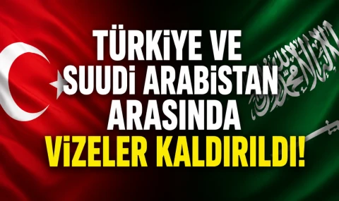 Türkiye Ve Suudi Arabistan Arasında Vizeler Kaldırıldı!
