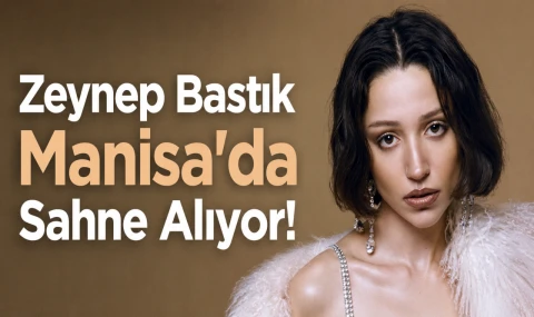 Zeynep Bastık Gençlik Festivali’nin Açılış Gecesinde Sahne Alacak