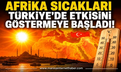 Afrika Sıcakları Türkiye'de Etkisini Göstermeye Başladı!