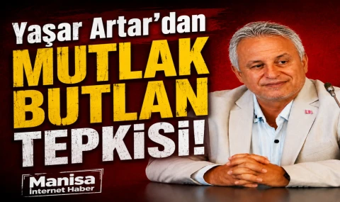 Gelecek Partisi Manisa İl Başkanı Yaşar Artar’dan “Mutlak Butlan” Tepkisi