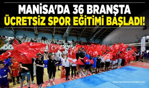 Manisa’da GSB Spor Okulları Yaz Dönemine Başladı