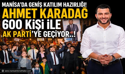 Şehzadeler Siyasetinde Dikkat Çeken Hamle! Ahmet Karadağ ve Yüzlerce İsim AK Parti'ye Katılıyor!