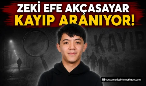 15 Yaşındaki Zeki Efe Akçasayar'dan Haber Alınamıyor