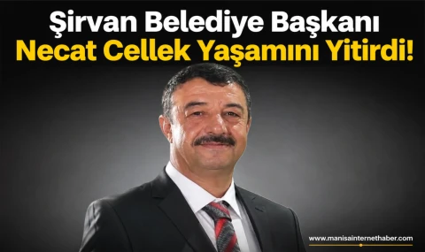 2004'ten Bu Yana Görevdeydi! Başkan Necat Cellek Hayatını Kaybetti
